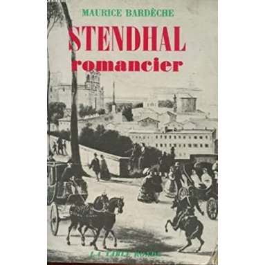 Maurice Bardèche - Stendhal romancier