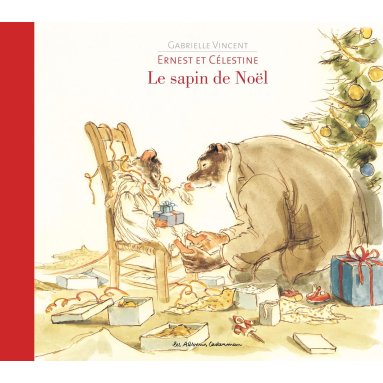 Gabrielle Vincent - Ernest et Célestine, le sapin de Noël