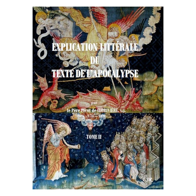 Explication littérale du texte de l'Apocalypse - Tome II