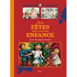 Les fêtes de notre enfance