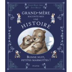 Grand-Mère raconte-moi une...