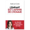 L'Enfant est l'avenir de l'homme - La réponse d'une mère au mouvement "No Kids"