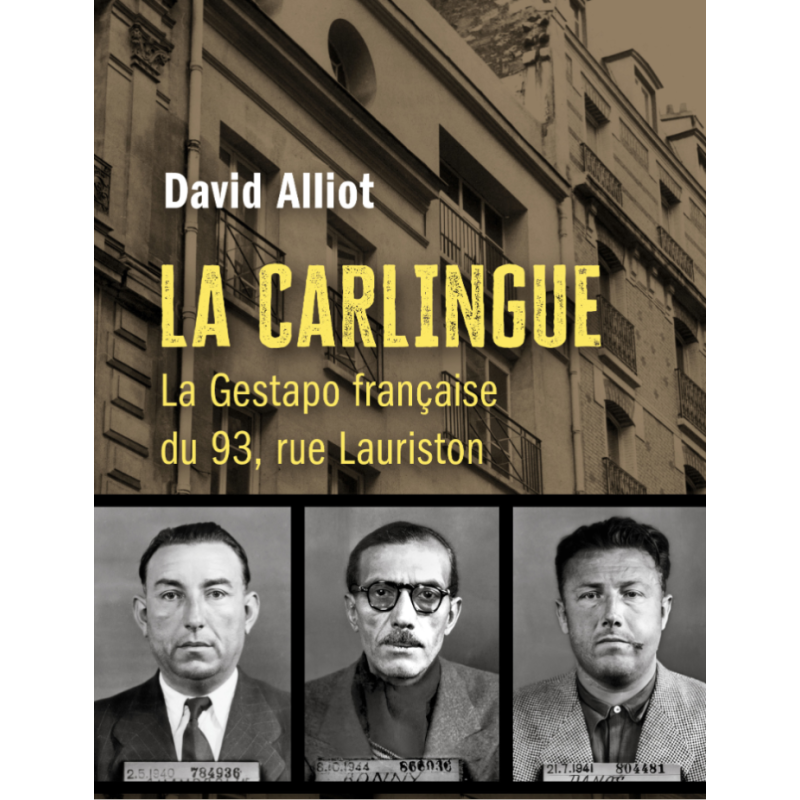 La Carlingue - La Gestapo française du 93, rue Lauriston