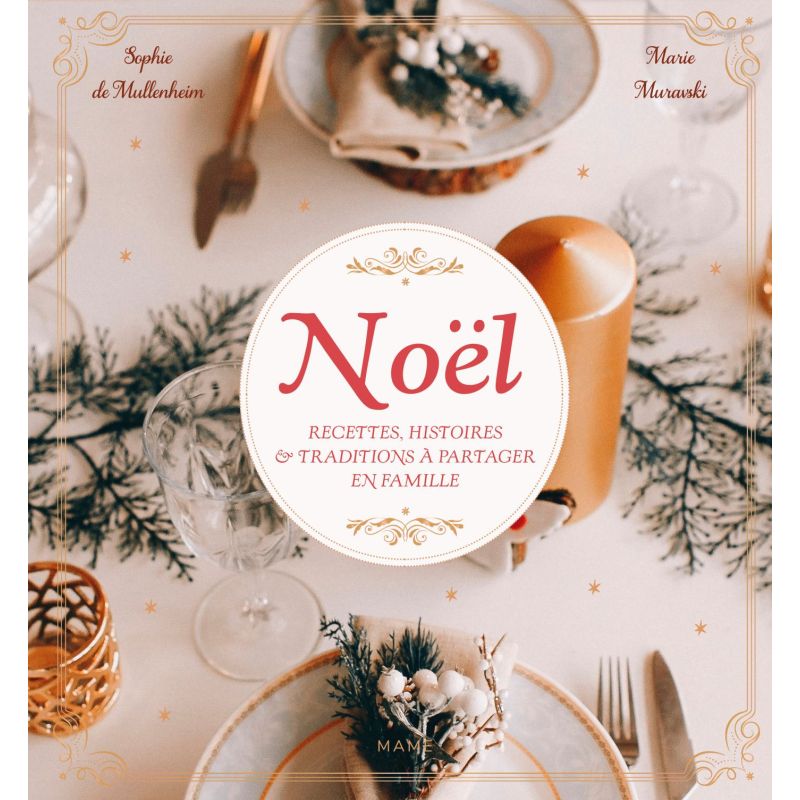 Noël - Recettes, histoires et traditions à partager en famille