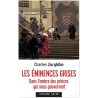 Les éminences grises - Dans l'ombre des princes qui nous gouvernent