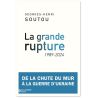 La grande rupture - De la chute du mur à la guerre d'Ukraine, 1989-2024