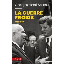 La Guerre Froide 1943-1990