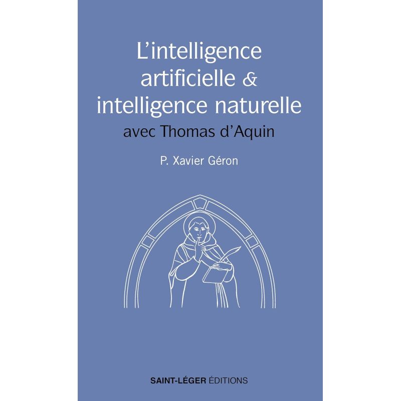 L'intelligence artificielle et l'intelligence naturelle - Avec Saint Thomas d'Aquin