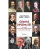 Grands diplomates - Les maîtres des relations internationales de Mazarin à nos jours -