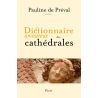 Dictionnaire amoureux des cathédrales