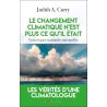 Le changement climatique n'est plus ce qu'il était - Vrais risques et attitudes rationnelles