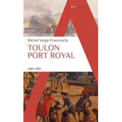 Toulon Port Royal 1481-1789