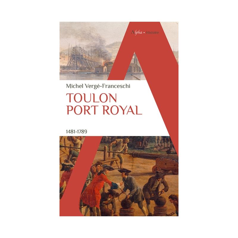 Toulon Port Royal 1481-1789