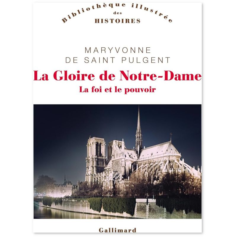 La Gloire de Notre-Dame - La foi et le pouvoir