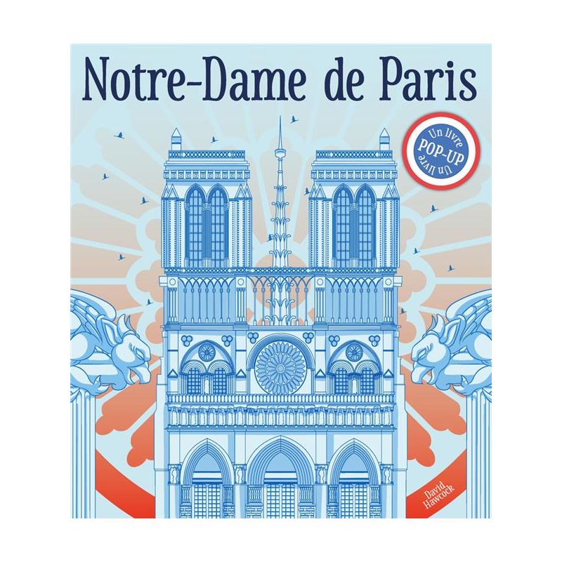 Notre-Dame de Paris - Un livre pop-up