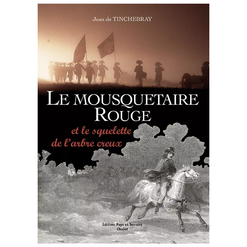 Le Mousquetaire rouge et le squelette de l'arbre creux - Tome 1