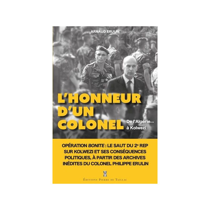 L'honneur d'un colonel - De l'Algérie à Kolwezi