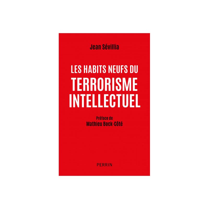 Les habits neufs du terrorisme intellectuel