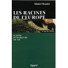 Les racines de l'Europe