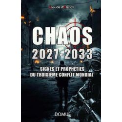 Chaos 2027-2033 - Signes et...