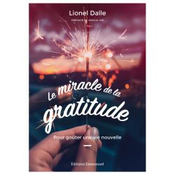 Le miracle de la gratitude...