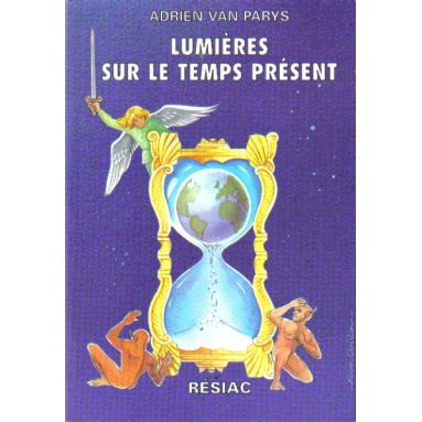 Lumières sur le temps présent