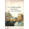 Le syndicalisme politique en accusation