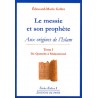 Le Messie et son Prophète - Tome 1