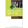 Pharmaciens  hors-la-loi