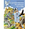 Les grandes histoires des animaux de la Bible