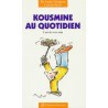 Kousmine au quotidien