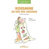 Kousmine au gré des saisons