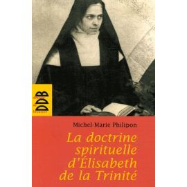 La doctrine spirituelle de sœur Elisabeth de la Trinité