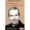 Un prêtre vrai le père André