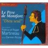 Le Père de Montfort "Dieu seul"