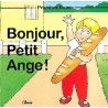 Bonjour Petit Ange