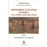 Enseignement politique en France de la Révolution à nos jours - Tome 1