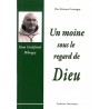 Un moine sous le regard de Dieu