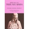 Prier avec les trois Ave Maria