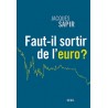 Faut-il sortir de l'euro ?