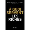 A quoi servent les riches ?