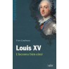 Louis XV - L'inconnu bien-aimé