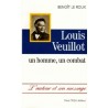 Louis Veuillot - Un homme, un combat