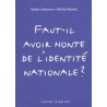 Faut-il avoir honte de l'identité nationale ?