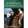 La foi expliquée Tome 3