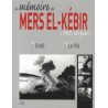 La mémoire de Mers El-Kébir de 1940 à nos jours