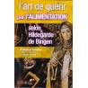 L'art de guérir par l'alimentation selon Hildegarde de Bingen