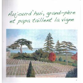 Grand-Père raconte moi la vigne